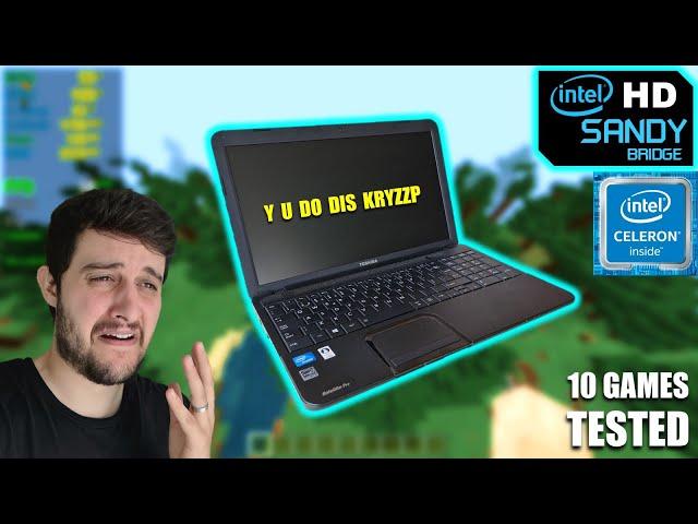 Celeron B830 + Intel HD Graphics | I am DONE with this laptop!