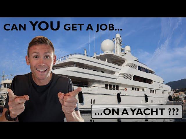 HOW TO GET WORK ON A YACHT | And Why It Will Be Easier For Some Than It Is For Others