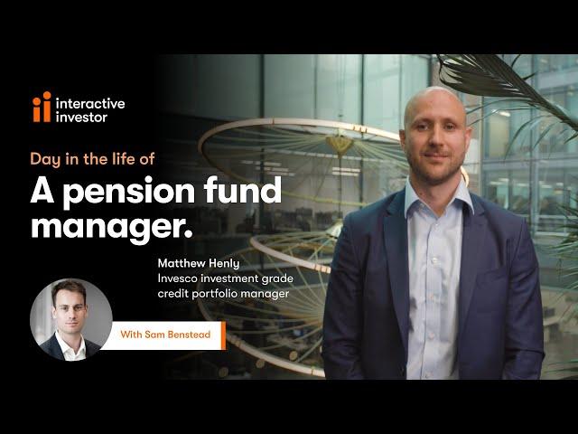 Day in the life of a pension fund manager: Invesco’s Matthew Henly