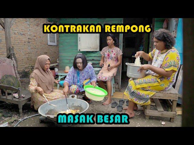 MASAK BESAR || KONTRAKAN REMPONG EPISODE 452