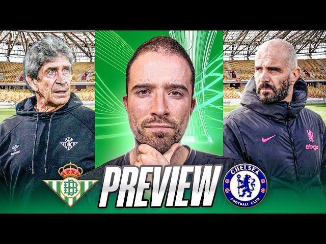 TIME TO COMPLETE THE SET | Real Betis vs Chelsea UEFA Conference League Final Preview