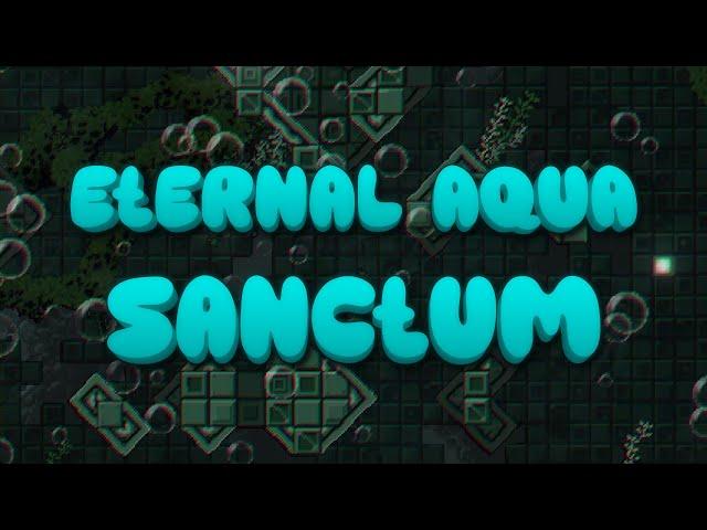 "Eternal Aqua Sanctum" 100% | Hard Platformer Demon | Geometry Dash 2.2 | Level by Stradpult