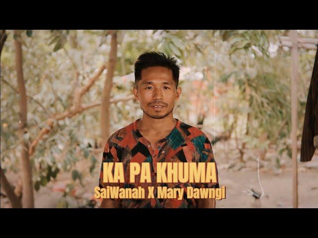 SaiWanah X Mary Dawngi - KA PA KHUMA || Rûn Nuam Album (Official Music Video)