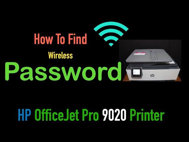 HP OfficeJet Pro 9020 Wireless Password ?