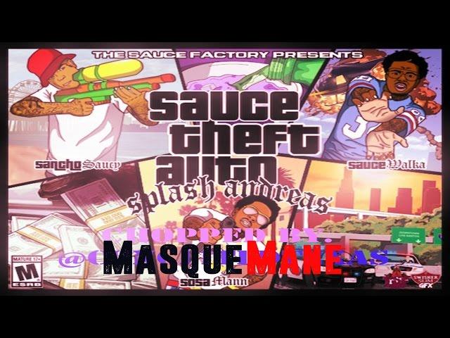 Sauce Twinz x Sosa Mann - Sauce Theft Auto ( Chopped by. MasqueMane x @ExBestFriendLol ) Mixtape )