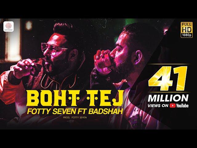 Fotty Seven feat Badshah | Boht Tej | Latest Rap Song 2020