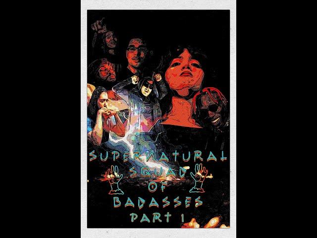 S.N.S.O.B - Supernatural Squad of Badasses Part 1 Official Movie (2024)