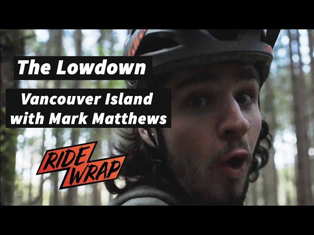 The Lowdown: Riding In The Comox Valley With Mark Matthews