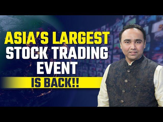 Asia's Largest Stock Market Trading Event Is BACK I Vishal B Malkan