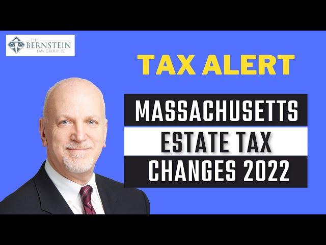 Massachusetts Estate Tax Alert 2022