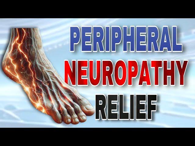 Leg and Foot Peripheral Neuropathy Relief and Exercises