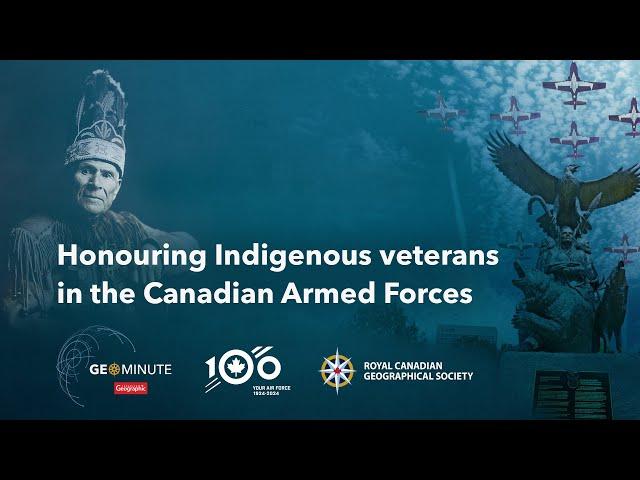 GeoMinute: Honouring Indigenous veterans in the Canadian Armed Forces