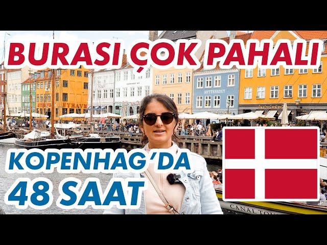 DANİMARKA'YI BU KADAR PAHALI BEKLEMİYORDUK | Kopenhag'da 48 Saat