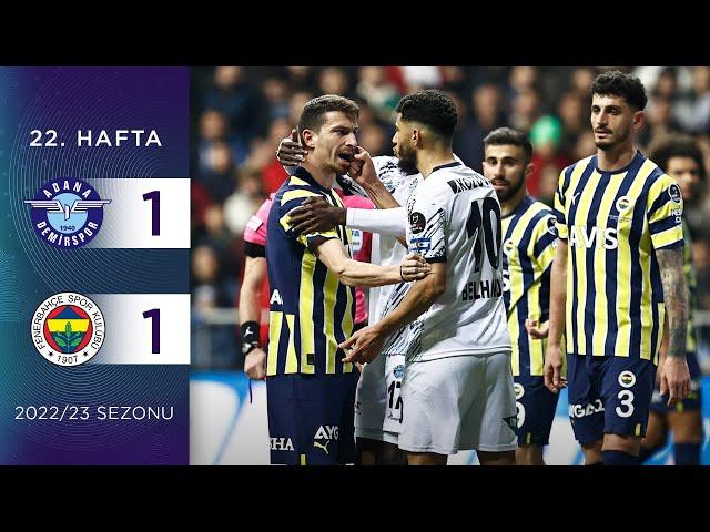 Adana Demirspor (1-1) Fenerbahçe | 22. Hafta - 2022/23