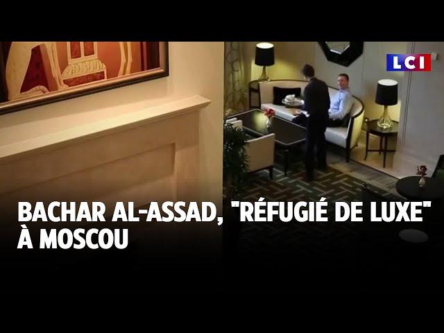 Bachar al-Assad, "réfugié de luxe" à Moscou｜LCI