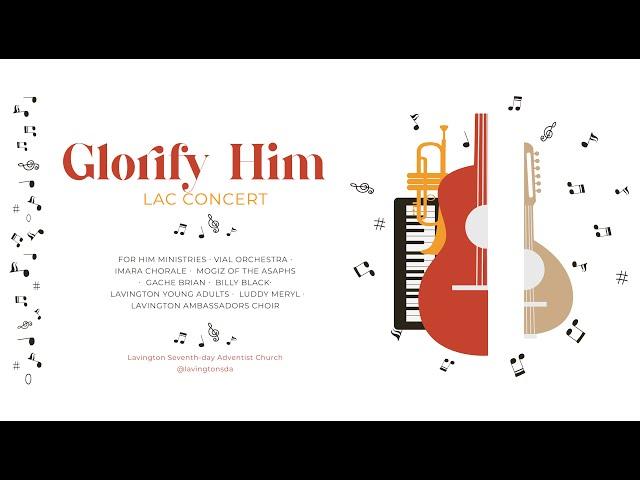 Glorify Him –LAC Concert   | Lavington SDA