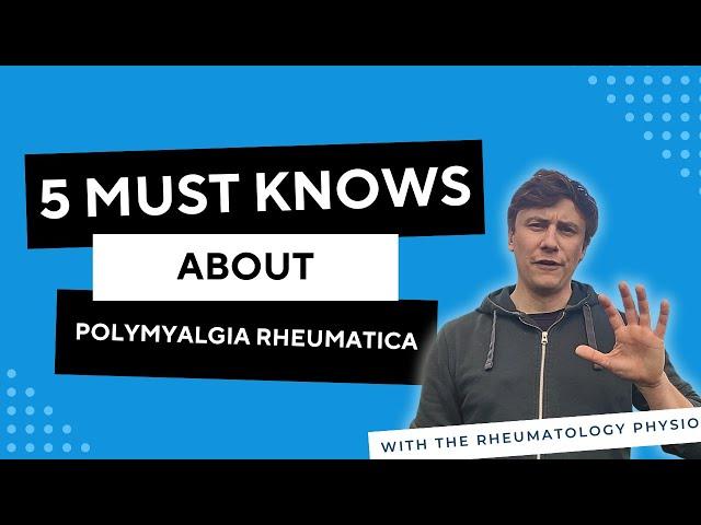 5 Things You Need To Know About Polymyalgia Rheumatica