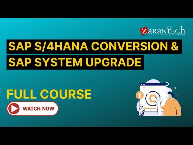 SAP S4HANA Conversion and SAP System Upgrade (ADM328) Training - Full Course | ZaranTech