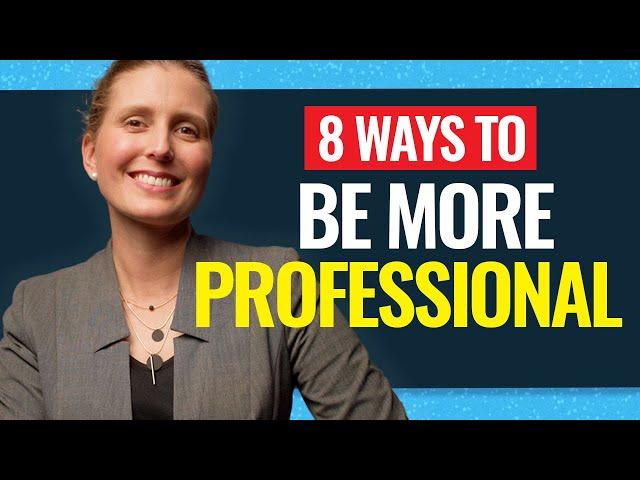 How to Be More Professional as a Leader at Work: TOP 8 Qualities of Leaders Who Are Professional