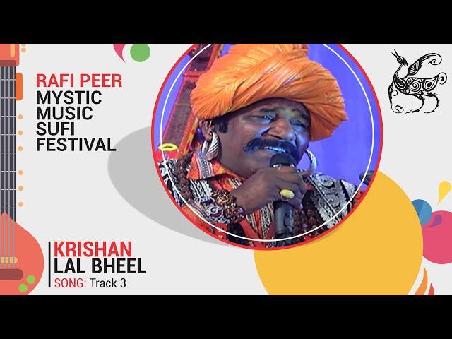 Krishan Lal Bheel | Track 3 | Rafi Peer Mystic Music Sufi Festival