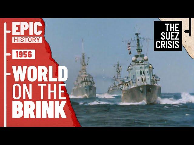 The Brink of War: Suez Crisis: (1/2)