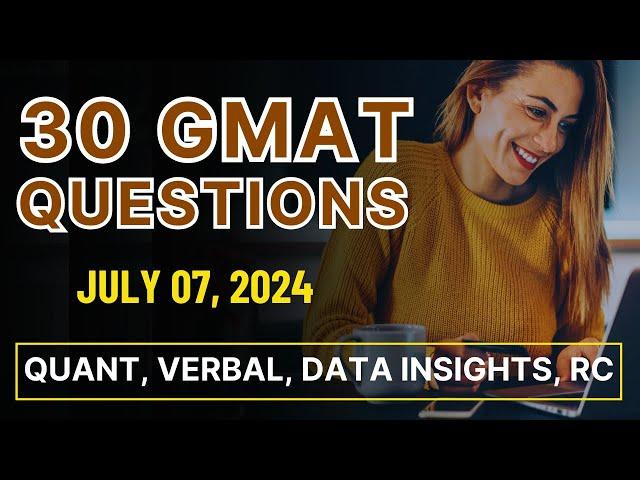 GMAT Focus Practice Quiz (July 7, 2024) - Quant, Verbal, Data Insights Practice Problems