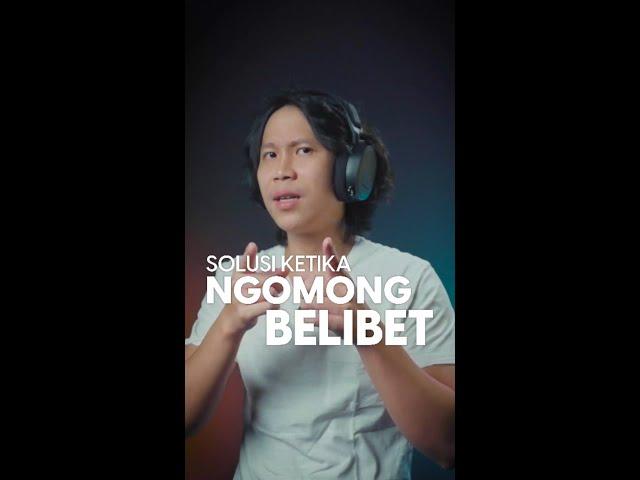 Solusi Ketika Ngomong Belibet