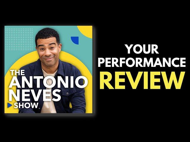 The Antonio Neves Show - 122. Your Performance Review