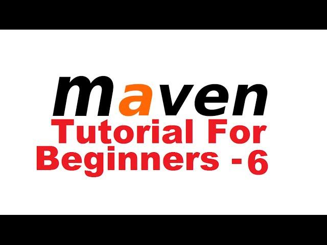 Maven Tutorial for Beginners 6 -  Introduction to the Build Lifecycle