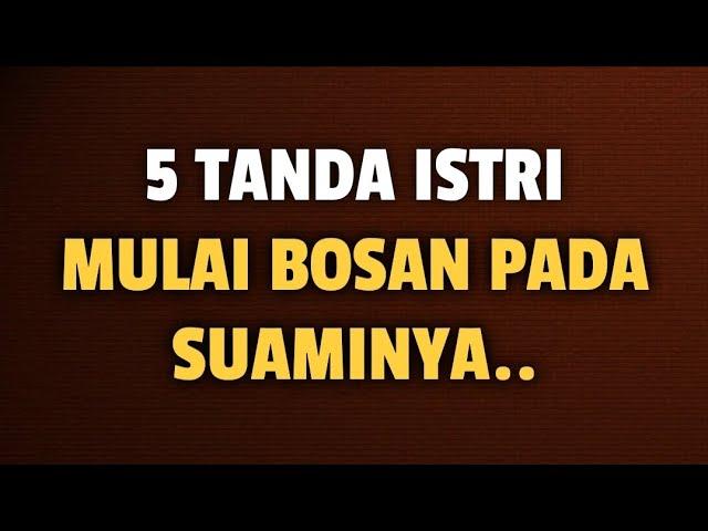 5 TANDA ISTRI MULAI BOSAN TERHADAP SUAMINYA - Jonathan Manullang