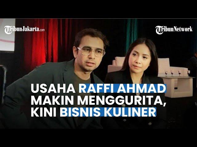  Usaha Raffi Ahmad Makin Menggurita, Kini Bisnis Kuliner