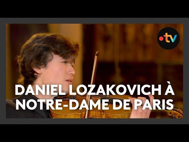 Réouverture de Notre-Dame de Paris : Daniel Lozakovich sur "Aria de la 3ème Suite" de Bach