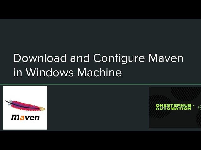 Quick Bytes - Install & Configure Maven