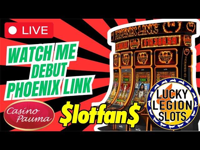 LUCKY LEGION SLOTS is live!  $lotfan$ PHOENIX LINK Debut at Casino Pauma