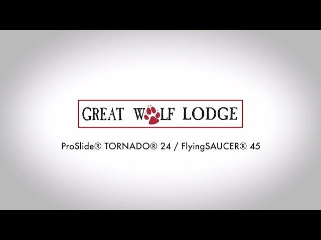 ProSlide & Great Wolf Lodge: "Triple Thunder" TORNADO(r) 24/FlyingSAUCER(tm) 45