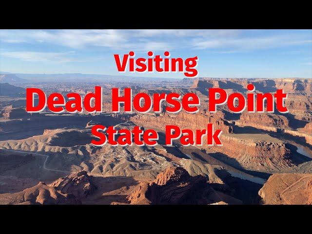 Moab Area: Visiting Dead Horse Point State Park