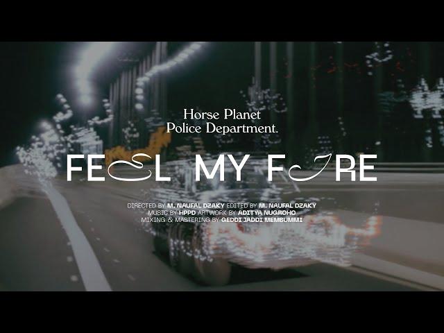 Horse Planet Police Department - Feel My Fire (Official Video)