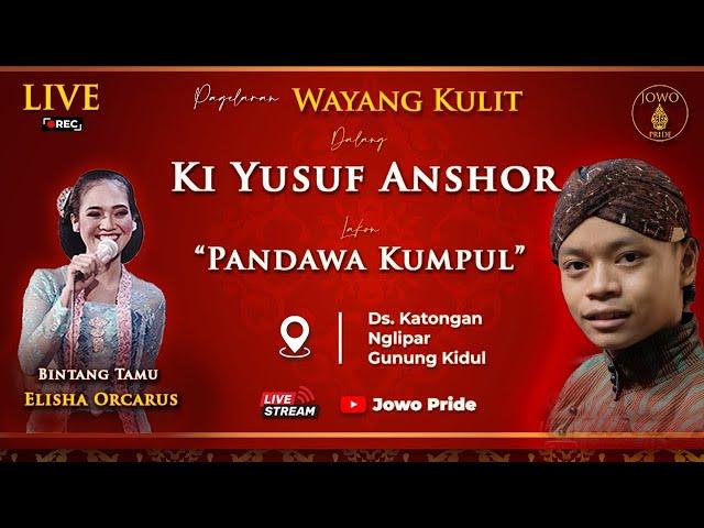 Pandawa Kumpul | Ki Yusuf Anshor BT Elisha Orcarus Allasso | Gunung Kidul Yogyakarta