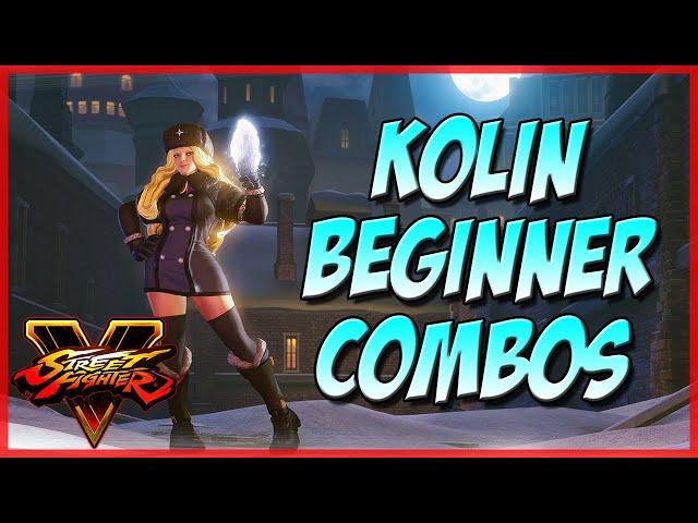 SFV: Kolin Tips - Beginner Combos (Definitive Update Edition)