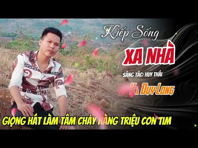 LK Kiếp Sống Xa Nhà | Vũ Duy Long ( Tuyển chọn những ca khúc hay nhất )