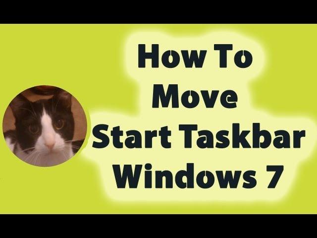 How To Move The Start Button Task Bar In Windows 7