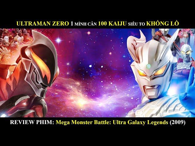 ULTRAMAN ZERO 1 MÌNH CÂN 100 KAIJU SIÊU TO KHỔNG LỒ | ULTRAMAN GALAXY (2009)