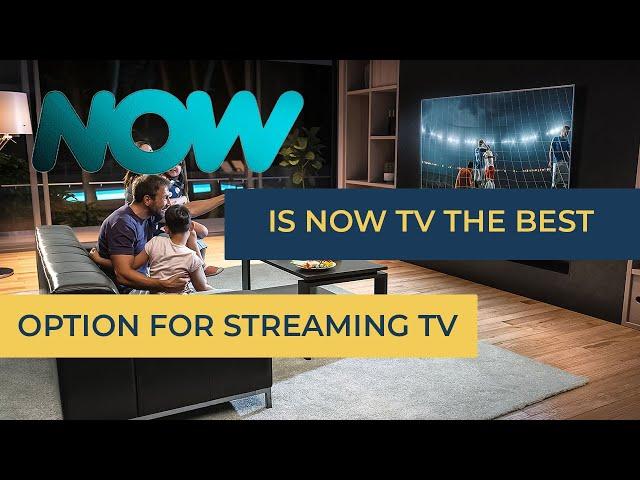 NOWTV Overview - Is it right for you and free trial