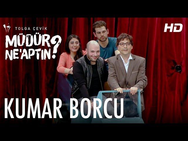 Müdür Ne’aptın 2. Bölüm | Kumar Borcu