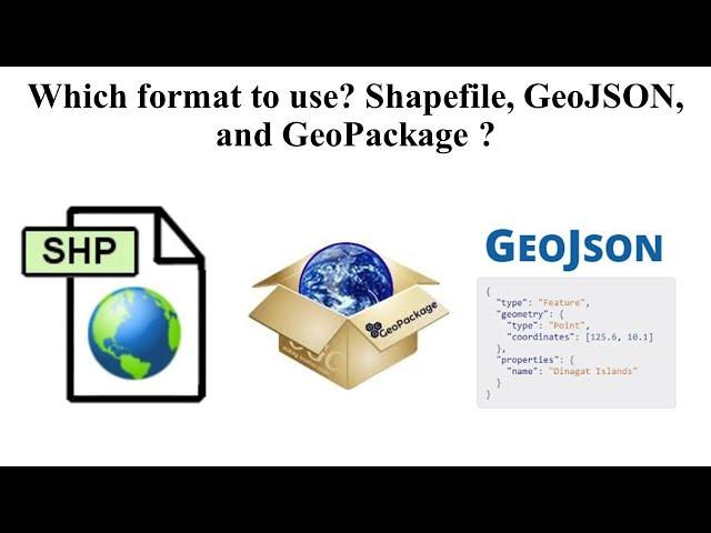 Which format to use? Shapefile, GeoJSON, and GeoPackage ?