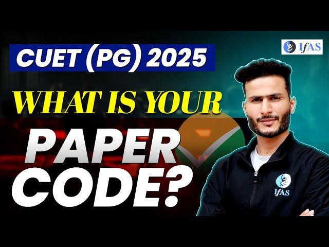 CUET PG Paper Code 2025 Revealed! Must Watch