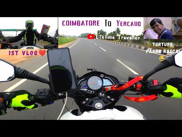 Coimbatore to yercaud | Tamil motovlog | First vlog| Chill climate | Ns200 | Lifetime Traveller |