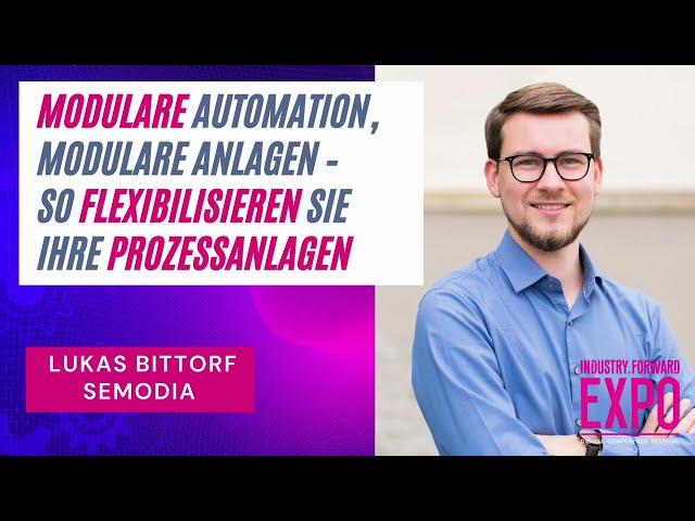 Modulare Automation, Modulare Anlagen – So flexibilisieren Sie ihre Prozessanlagen