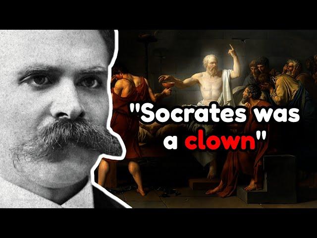 Why Nietzsche Hated Socrates