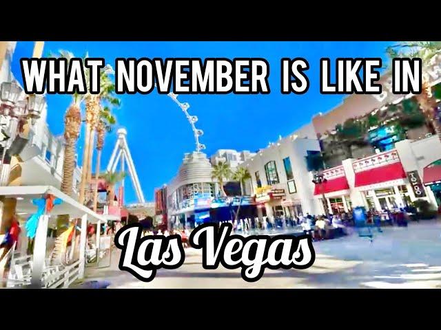 November in Las Vegas - What it's like!